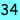 34