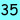 35