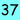 37